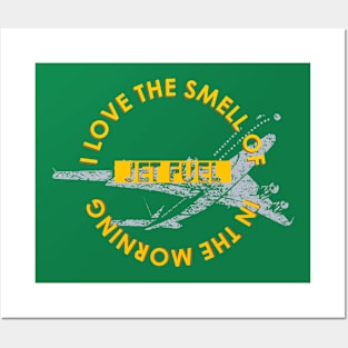 The smell of jet fuel in the morning Posters and Art